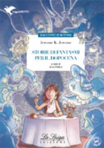 Storie Di Fantasmi Per Il Dopocena. Con Espansione Online