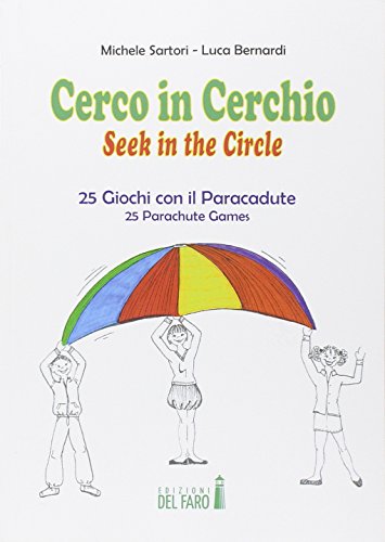 Cerco In Cerchio. 25 Giochi Con Il Paracadute. Ediz. Italiana E Inglese