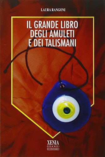 Il Grande Libro Degli Amuleti E Dei Talismani