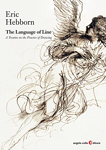 The Language Of Line. A Treatise On The Practice Of Drawing