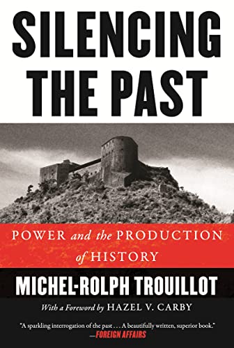 Silencing The Past: Power And The Production Of History