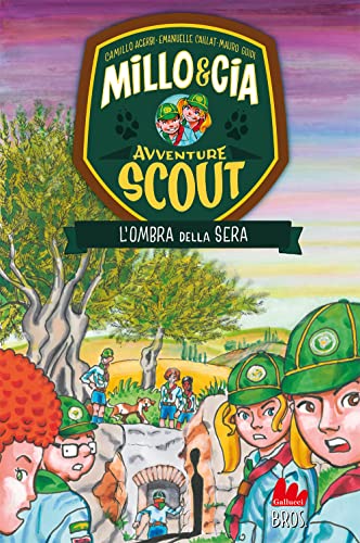 L'Ombra Della Sera. Avventure Scout. Millo & Cia: Vol. 2