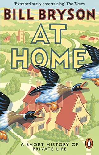 At Home: A Short History Of Private Life