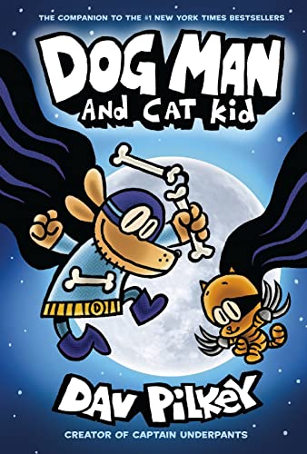 Dog Man And Cat Kid: From The Creator Of Captain Underpants (Dog Man #4)
