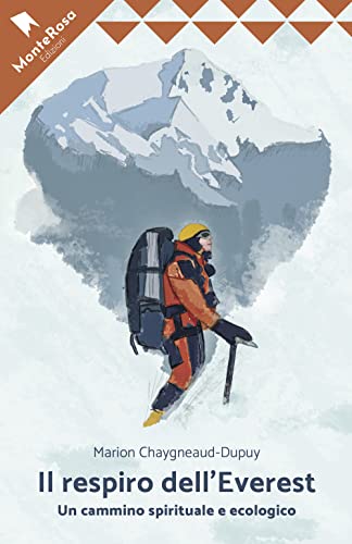 Il Respiro Dell'Everest. Un Cammino Ecologico E Spirituale