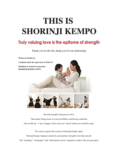 This Is Shorinji Kempo: Truly Valuing Love Is The Epitome Of Strength: Volume 1