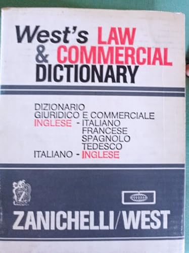 West'S Law & Commercial Dictionary. Dizionario Giuridico E Commerciale Inglese-Italiano, Francese, Spagnolo, Tedesco, Italiano-Inglese