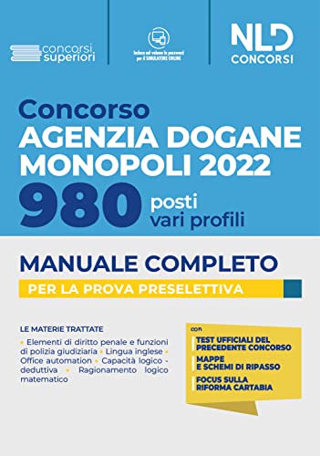 Concorso Agenzia Dogane Monopoli 2022. 980 Posti Vari Profili. Manuale Completo Per La Prova Preselettiva. Con Software Di Simulazione