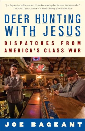 Deer Hunting With Jesus: Dispatches From America'S Class War