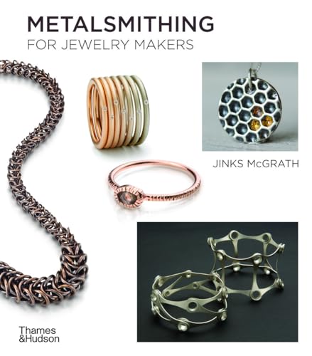 Metalsmithing For Jewelry Makers