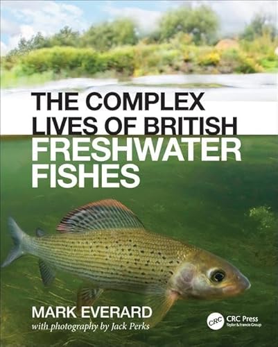 The Complex Lives Of British Freshwater Fishes