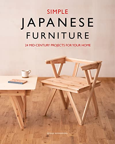 Simple Japanese Furniture: 24 Mid-Century Projects For Your Home