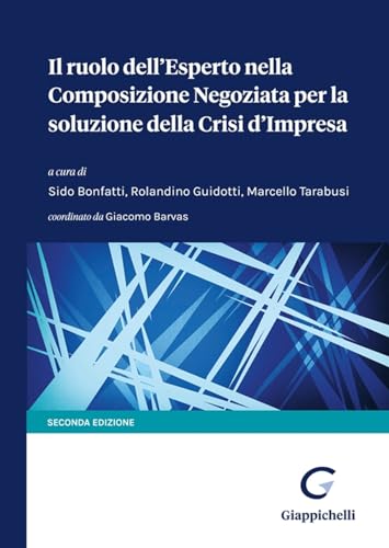 Il Ruolo Dell'Esperto Nella Composizione Negoziata Per La Soluzione Della Crisi D'Impresa