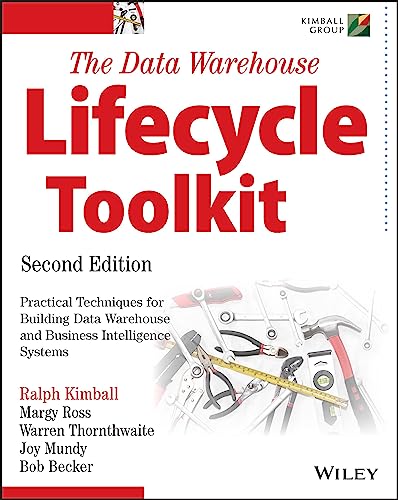 The Data Warehouse Lifecycle Toolkit, 2Nd Edition