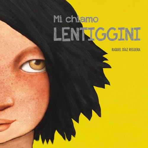 Mi Chiamo Lentiggini. Ediz. A Colori