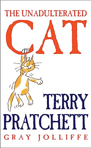 The Unadulterated Cat: Illustrations By Gray Jolliffe
