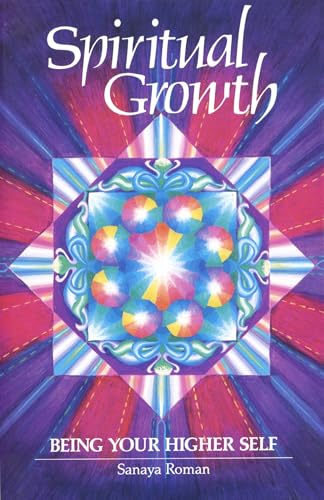 Spiritual Growth: Being Your Higher Self: 2