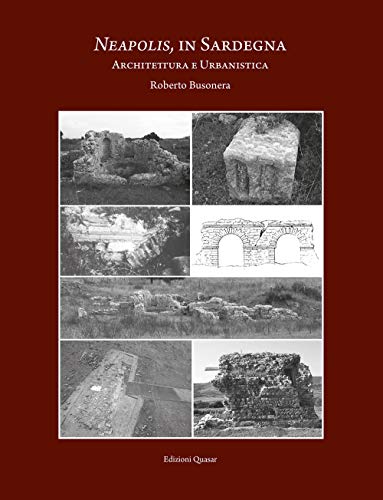 Neapolis, In Sardegna. Architettura E Urbanistica. Nuova Ediz.