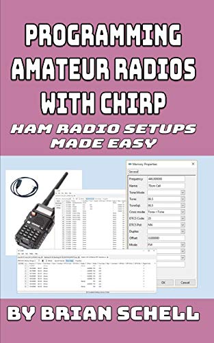 Programming Amateur Radios With Chirp: Ham Radio Setups Made Easy: 6