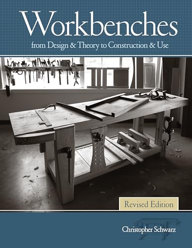 Workbenches Revised Edition: From Design & Theory To Construction & Use