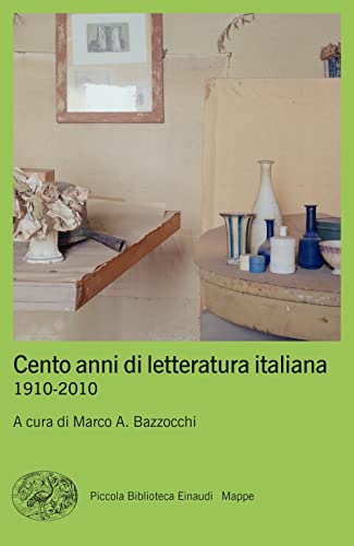 Cento Anni Di Letteratura Italiana. 1910-2010
