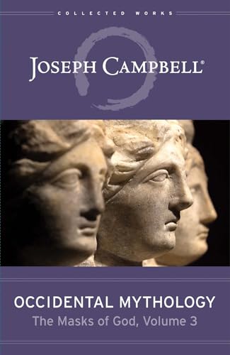 Occidental Mythology: The Masks Of God Volume 3