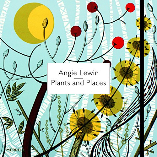 Angie Lewin: Plants And Places