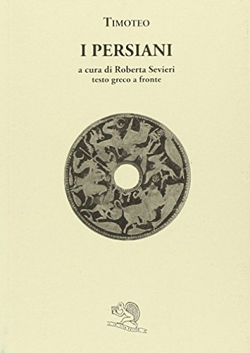 I Persiani. Testo Greco A Fronte