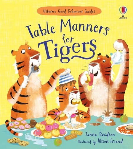 Table Manners For Tigers (Good Behaviour Guides)