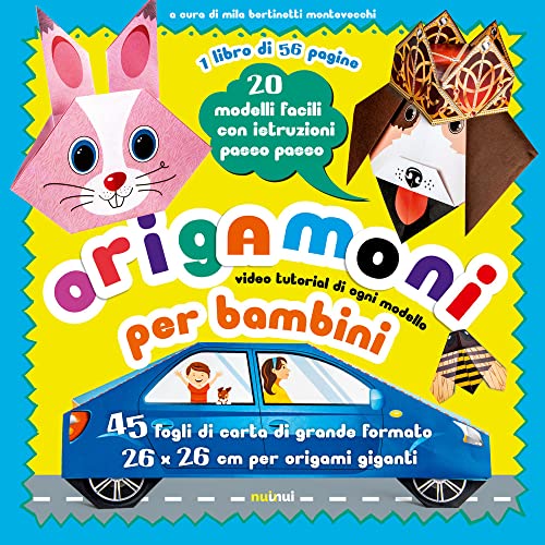 Origamoni Per Bambini. 20 Modelli Facili Con Istruzioni Passo Passo. Ediz. A Colori. Con Qr Code. Con Fogli. Con 20 Modelli