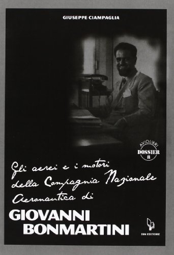 Gli Aerei E I Motori Della Compagnia Nazionale Aeronautica Di Giovanni Bonmartini