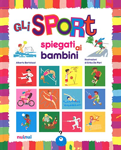 Gli Sport Spiegati Ai Bambini. Ediz. A Colori
