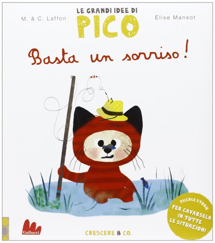 Basta Un Sorriso! Le Grandi Idee Di Pico. Ediz. Illustrata (Vol. 5)
