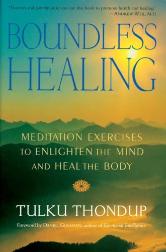 Boundless Healing: Meditation Exercises To Enlighten The Mind And Heal The Body