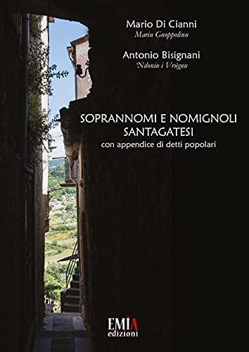 Soprannomi E Nomignoli Santagatesi. Con Appendice Di Detti Popolari