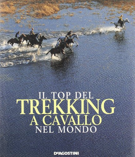 Il Top Del Trekking A Cavallo Nel Mondo