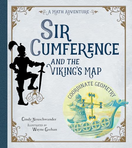 Sir Cumference And The Viking'S Map: A Math Adventure