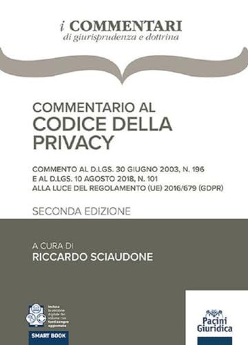 Commentario Al Codice Della Privacy - Seconda Edizione 2023