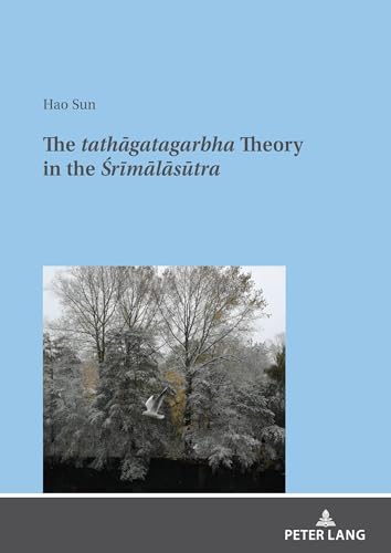 The Tathāgatagarbha Theory In The Śrīmālāsūtra