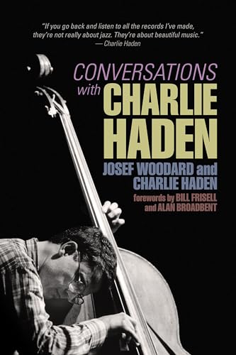 Conversations With Charlie Haden