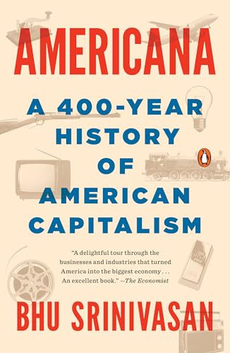 Americana: A 400-Year History Of American Capitalism