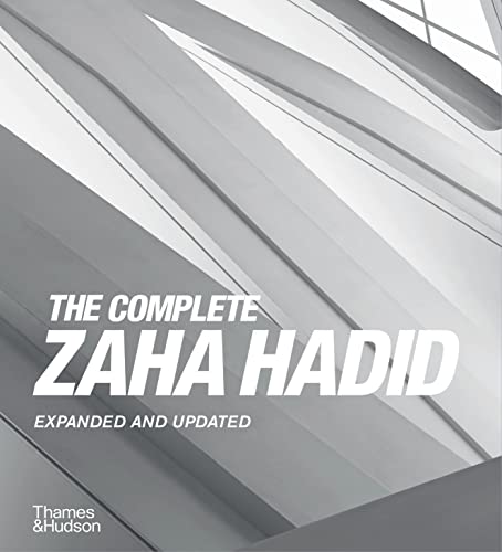 The Complete Zaha Hadid: (Expanded And Updated)