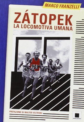 Zátopek. La Locomotiva Umana