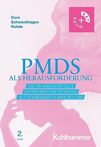 Pmds Als Herausforderung: Die Pramenstruelle Dysphorische Storung Als Schwerste Form Des Pms