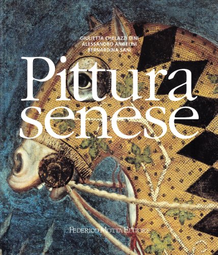 Pittura Senese. Ediz. Illustrata