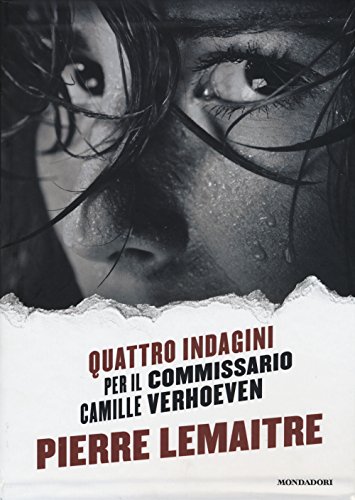 Quattro Indagini Per Il Commissario Camille Verhoeven: Irène-Alex-Camille-Rosy & John