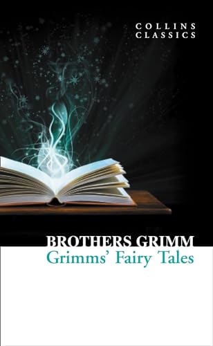 Grimms’ Fairy Tales (Collins Classics) [Lingua Inglese]