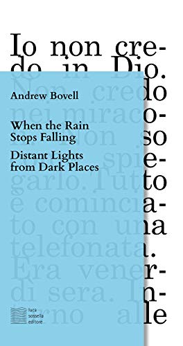When The Rain Stops Falling-Distant Lights From Dark Places. Ediz. Italiana