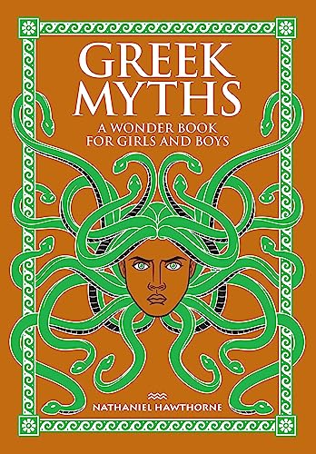 Greek Myths: Wonder Bk For Girls & Boys (Children'S): A Wonder Book For Girls And Boys (Barnes & Noble Leatherbound Children'S Classics)