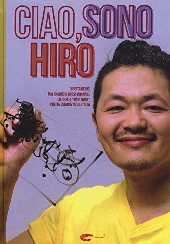 Ciao, Sono Hiro. Ediz. Illustrata